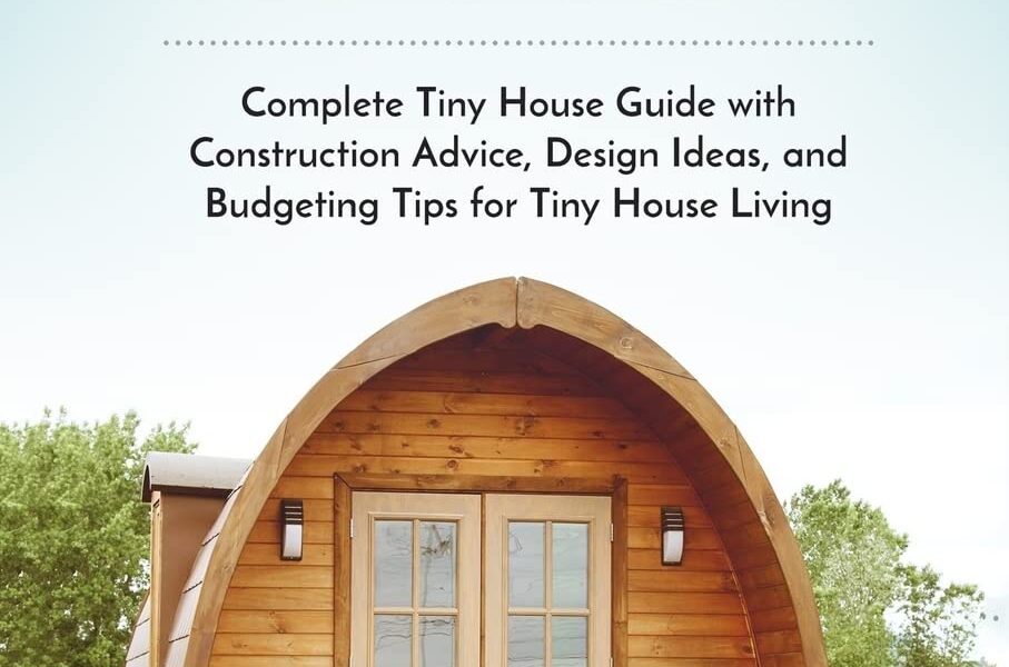 how to build a tiny house on a budget a practical guide for us readers
