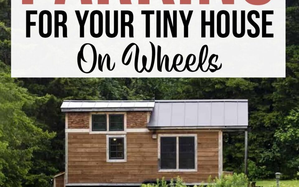 tiny house on wheels parking and legal considerations 3